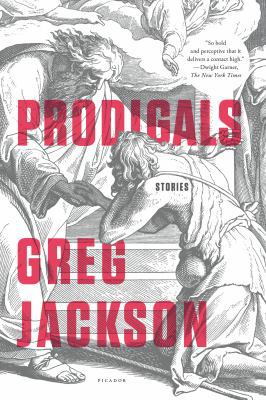 Prodigals: Stories 1250118050 Book Cover