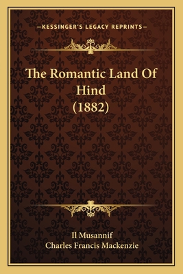 The Romantic Land Of Hind (1882) 1165605066 Book Cover