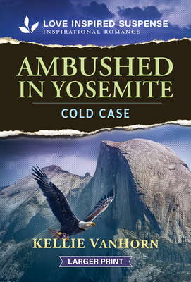 Ambushed in Yosemite [Large Print] 1335400591 Book Cover