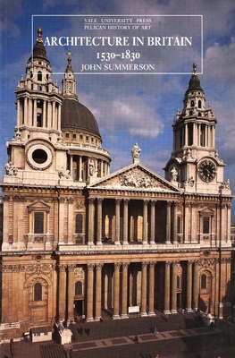 Architecture in Britain 1530 to 1830 0300058861 Book Cover