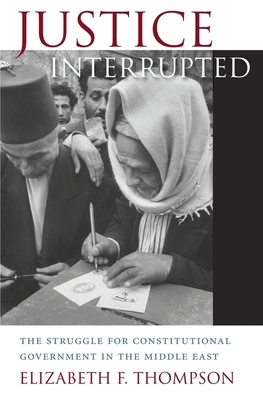 Justice Interrupted: The Struggle for Constitut... 0674073134 Book Cover