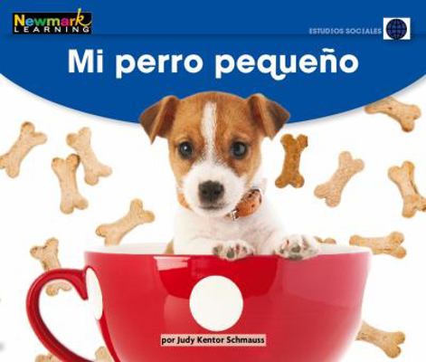 Mi Perro Peque?o Leveled Text [Spanish] 1478836954 Book Cover