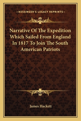 Narrative Of The Expedition Which Sailed From E... 1163764914 Book Cover