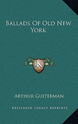 Ballads of Old New York 1163687529 Book Cover
