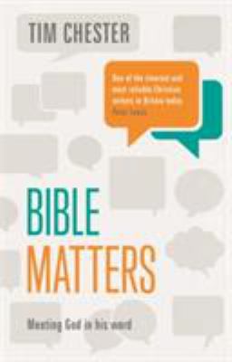 Bible Matters: Meeting God In His Word 1783595795 Book Cover