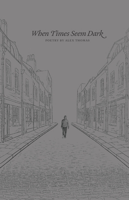 When Times Seem Dark B08R64MMX3 Book Cover