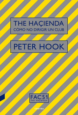 The Haçienda: Cómo No Dirigir Un Club [Spanish] 8494968440 Book Cover