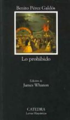 Lo prohibido (Letras Hispanicas) (Spanish Edition) [Spanish] 8437618894 Book Cover