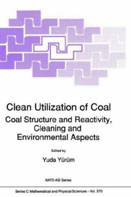 Clean Utilization of Coal: Coal Structure and R... 0792317300 Book Cover