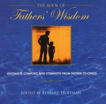 The Book of Fathers' Wisdom: Guidance, Comfort ... 0806525703 Book Cover