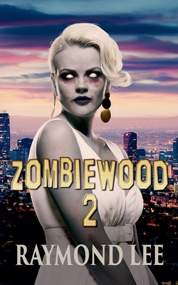 Zombiewood 2 B0FDJL3L4V Book Cover