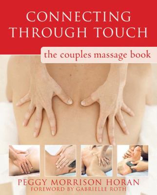 Connecting Through Touch: The Couples' Massage ... 1572245026 Book Cover