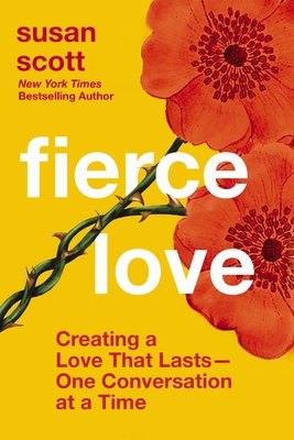 Fierce Love: Creating a Love That Lasts---One C... 1400233232 Book Cover