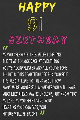 Happy 91 Birthday ~ As You Celebrate: Happy 91th Birthday Journal / Gratitude Journal / Unique Greeting Card Gift Alternative For You Friend and family Kids