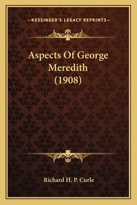 Aspects Of George Meredith (1908) 1164067893 Book Cover