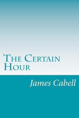 The Certain Hour 1501029975 Book Cover