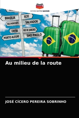 Au milieu de la route [French] 6203385573 Book Cover