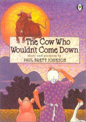 The Cow Who Wouldn't Come Down 0613035836 Book Cover