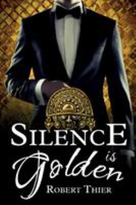 Silence is Golden 3962600582 Book Cover