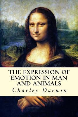 The Expression of Emotion in Man and Animals 1500594571 Book Cover