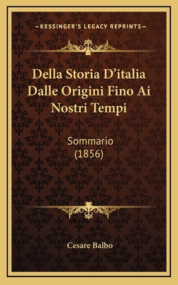 Della Storia D'italia Dalle Origini Fino Ai Nos... [Italian] 1165324482 Book Cover