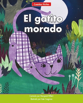 El Gatito Morado=the Purple Pussycat [Spanish] 1684508827 Book Cover
