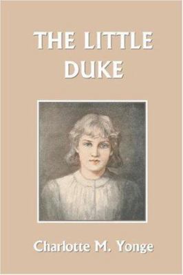 The Little Duke (Yesterday's Classics) 1599152061 Book Cover