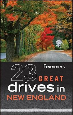 Frommer's 23 Great Drives in New England (Best ... 047090450X Book Cover
