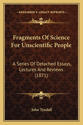 Fragments of Science for Unscientific People: A... 116395201X Book Cover