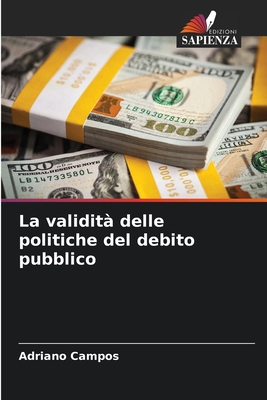 La validità delle politiche del debito pubblico [Italian] 6207163826 Book Cover