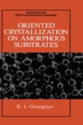 Oriented Crystallization on Amorphous Substrates 030643122X Book Cover