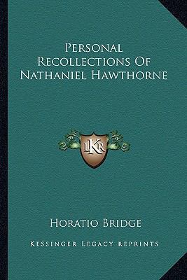 Personal Recollections Of Nathaniel Hawthorne 1162945591 Book Cover