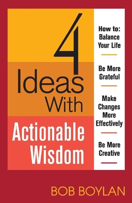 4 Ideas with Actionable Wisdom 1098361563 Book Cover