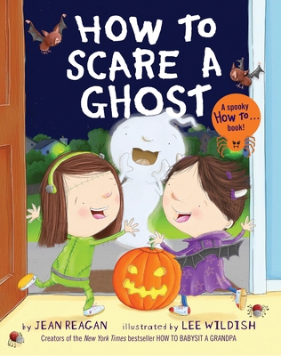 How to Scare a Ghost 1524701904 Book Cover