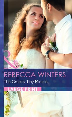 The Greek's Tiny Miracle [Large Print] 0263240576 Book Cover