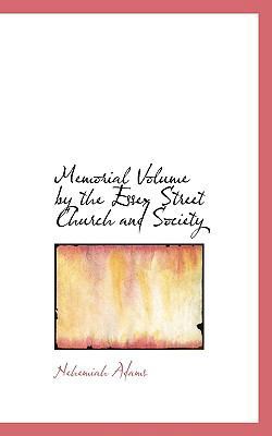 Memorial Volume by the Essex Street Church and ... 1115332457 Book Cover