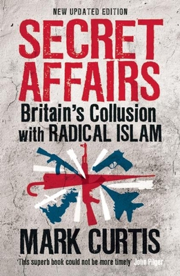 Secret Affairs: Britain's Collusion with Radica... B0092G5RRY Book Cover