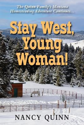 Stay West, Young Woman!: The Quinn Family's Mon... 1555719139 Book Cover