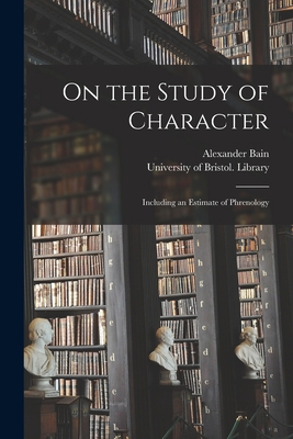 On the Study of Character: Including an Estimat... 1015227619 Book Cover