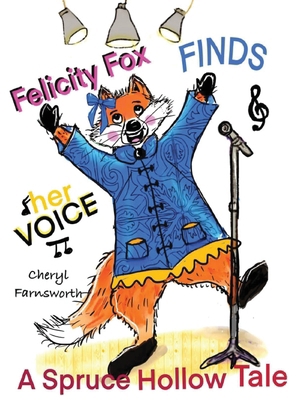Felicity Fox Finds Her Voice: A Spruce Hollow Tale B0F2GR321D Book Cover