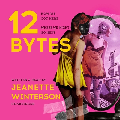 12 Bytes: How AI Will Change the Way We Live an... B09PW4V1J9 Book Cover