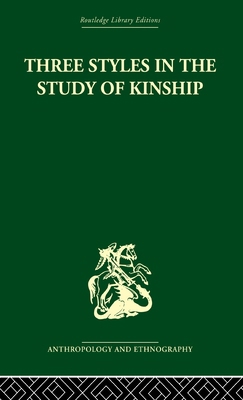 Three Styles in the Study of Kinship 0415330084 Book Cover