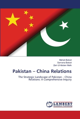 Pakistan - China Relations 6209036554 Book Cover
