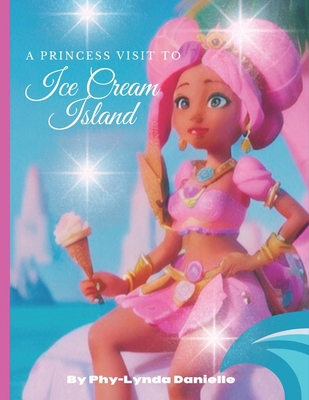 A Princess Visit To Ice Cream Island B0CX1SF1QL Book Cover