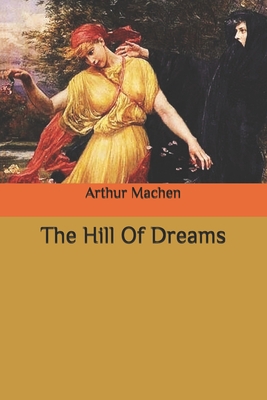 The Hill Of Dreams B086Y44TZ1 Book Cover