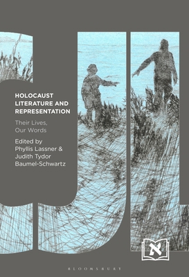 Holocaust Literature and Representation: Their ... 1501391593 Book Cover