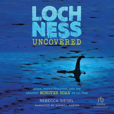 Loch Ness Uncovered: Media, Misinformation, and... B0F33Z38WR Book Cover