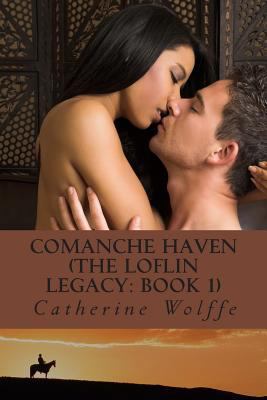Comanche Haven (The Loflin Legacy: Book 1) 1481095080 Book Cover