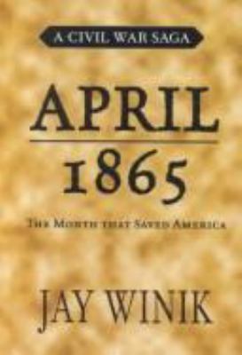April 1865: The Month That Saved America [Large Print] 078389581X Book Cover