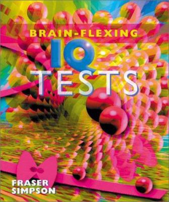 Brain-Flexing IQ Tests 080699391X Book Cover